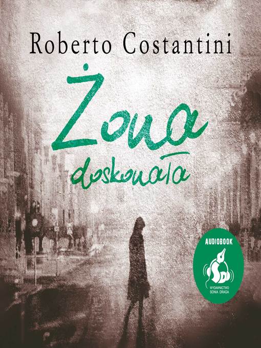 Title details for Żona doskonała by Roberto Costantini - Available